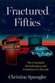 Book cover of: Fractured Fifties. By: Christine Sprengler