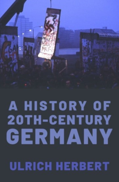 Book cover of: History of Twentieth-Century Germany. By: Ulrich Herbert