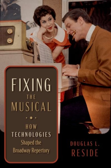 Book cover of: Fixing the Musical. By: Douglas L. Reside