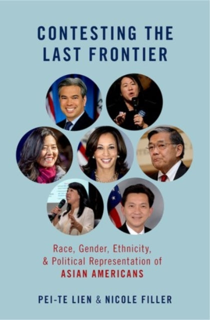 Book cover of: Contesting the Last Frontier. By: Pei-te Lien