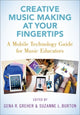 Book cover of: Creative Music Making at Your Fingertips. By: Gena R. Greher