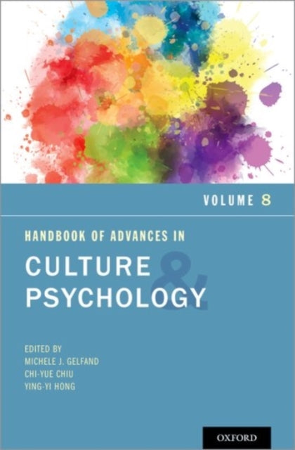 Book cover of: Handbook of Advances in Culture and Psychology, Volume 8. By: Michele J. Gelfand