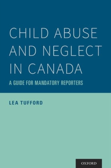 Book cover of: Child Abuse and Neglect in Canada. By: Lea Tufford