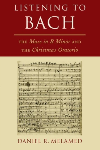 Book cover of: Listening to Bach. By: Daniel R. Melamed