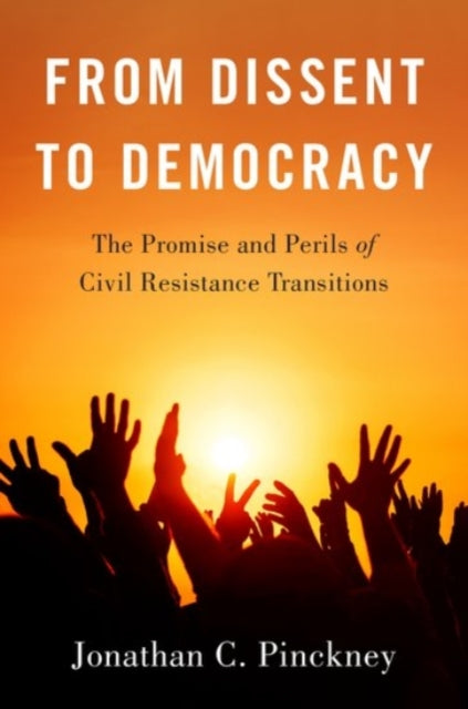 Book cover of: From Dissent to Democracy. By: Jonathan C. Pinckney