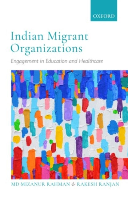 Book cover of: Indian Migrant Organizations. By: Mizanur Rahman