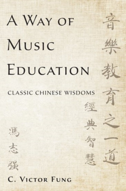 Book cover of: Way of Music Education. By: C. Victor Fung