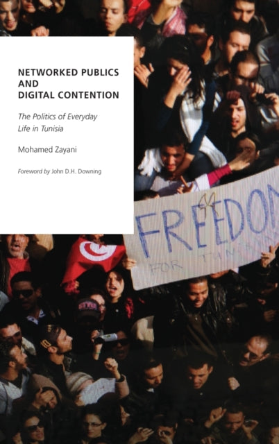 Book cover of: Networked Publics and Digital Contention. By: Mohamed Zayani