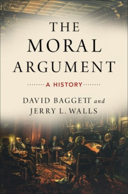 Book cover of: Moral Argument. By: David Baggett