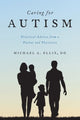 Book cover of: Caring for Autism. By: Michael A. Ellis