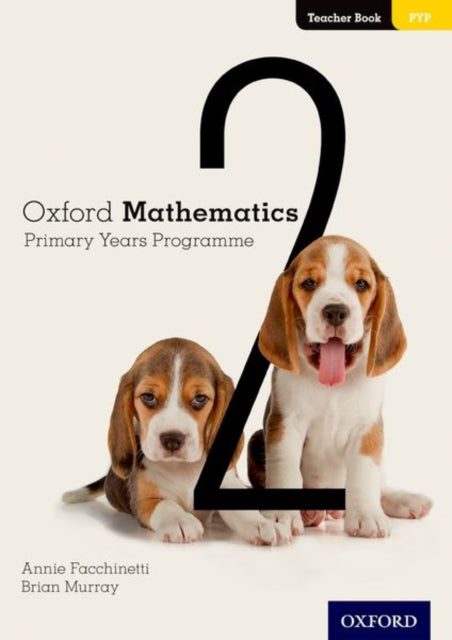 Book cover of: Oxford Mathematics Primary Years Programme Teacher Book 2. By: Annie Facchinetti