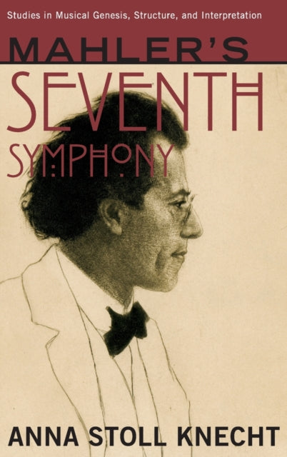 Book cover of: Mahler's Seventh Symphony. By: Anna Stoll Knecht