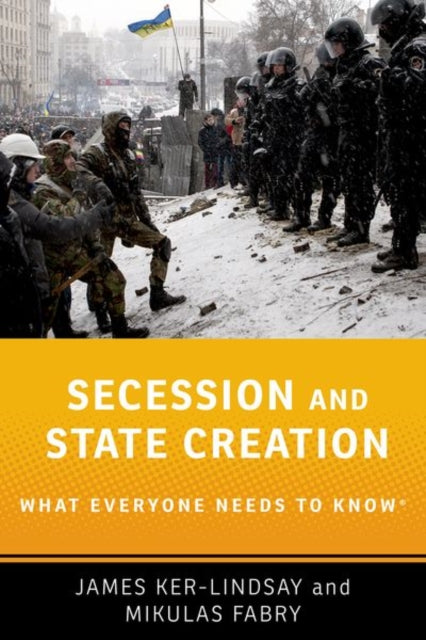 Book cover of: Secession and State Creation. By: James Ker-Lindsay