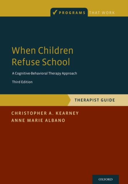 Book cover of: When Children Refuse School. By: Christopher A. Kearney