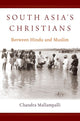 Book cover of: South Asia's Christians. By: Chandra Mallampalli
