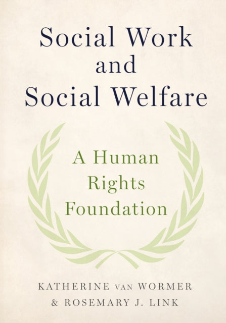 Book cover of: Social Work and Social Welfare. By: Katherine van Wormer