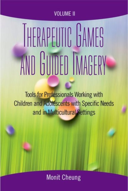 Book cover of: Therapeutic Games and Guided Imagery Volume II. By: Monit Cheung