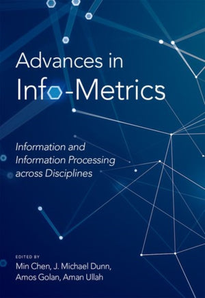 Advances in Info-Metrics