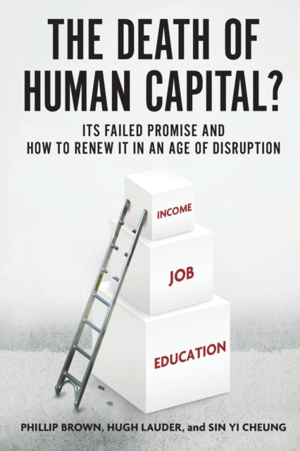Book cover of: Death of Human Capital?. By: Phillip Brown