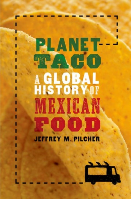 Book cover of: Planet Taco. By: Jeffrey M. Pilcher