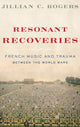 Book cover of: Resonant Recoveries. By: Jillian C. Rogers
