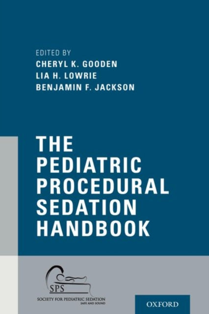 Book cover of: Pediatric Procedural Sedation Handbook. By: Cheryl K. Gooden
