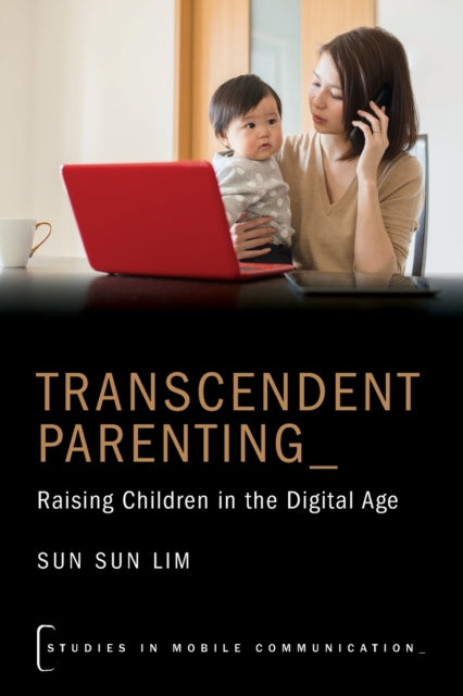 Book cover of: Transcendent Parenting. By: Sun Sun Lim