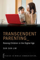 Book cover of: Transcendent Parenting. By: Sun Sun Lim