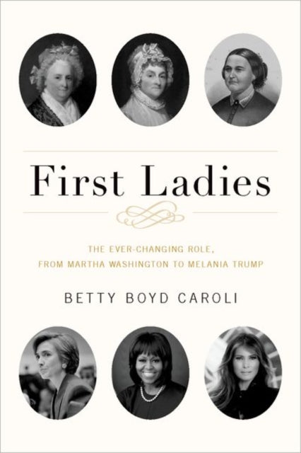 Book cover of: First Ladies. By: Betty Boyd Caroli