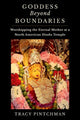 Book cover of: Goddess Beyond Boundaries. By: Tracy Pintchman