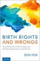 Book cover of: Birth Rights and Wrongs. By: Dov Fox