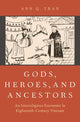 Book cover of: Gods, Heroes, and Ancestors. By: Anh Q. Tran