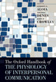 Book cover of: Oxford Handbook of the Physiology of Interpersonal Communication. By: Lindsey Aloia