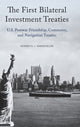 Book cover of: First Bilateral Investment Treaties. By: Kenneth J. Vandevelde