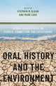 Book cover of: Oral History and the Environment. By: Stephen M. Sloan