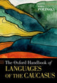 Book cover of: Oxford Handbook of Languages of the Caucasus. By: Maria Polinsky