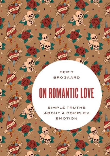 Book cover of: On Romantic Love. By: Berit Brogaard