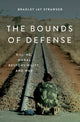 Book cover of: Bounds of Defense. By: Bradley Strawser