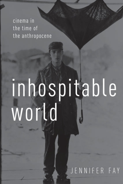 Book cover of: Inhospitable World. By: Jennifer Fay