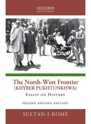The North-West Frontier (Khyber Pakhtunkhwa)