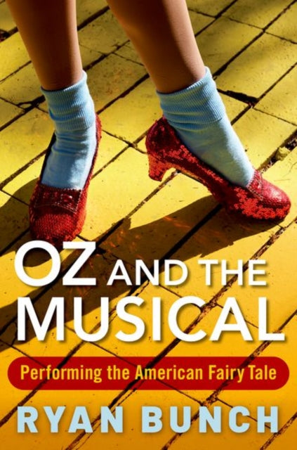 Book cover of: Oz and the Musical. By: Ryan Bunch