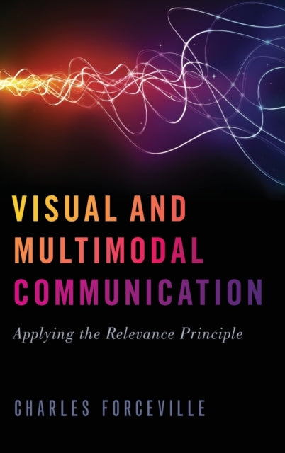 Book cover of: Visual and Multimodal Communication. By: Charles Forceville