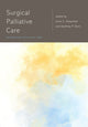 Book cover of: Surgical Palliative Care. By: Anne C. Mosenthal