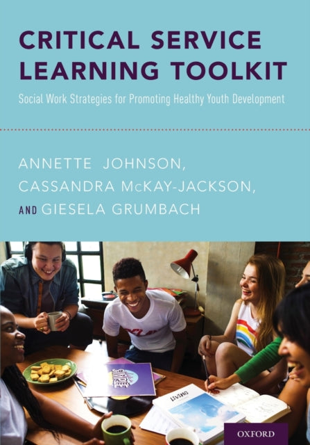 Book cover of: Critical Service Learning Toolkit. By: Annette Johnson
