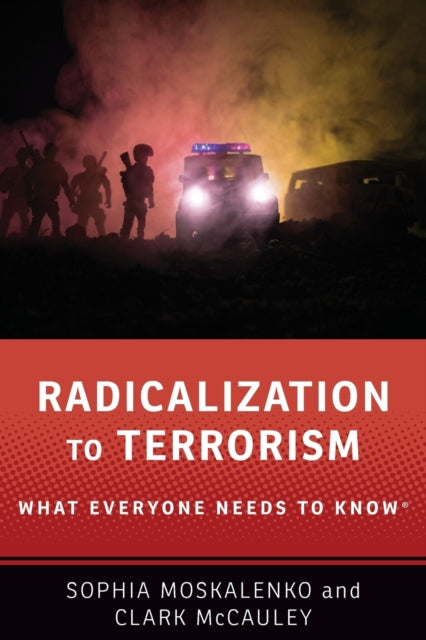 Book cover of: Radicalization to Terrorism. By: Sophia Moskalenko