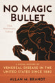 Book cover of: No Magic Bullet. By: Allan M. Brandt