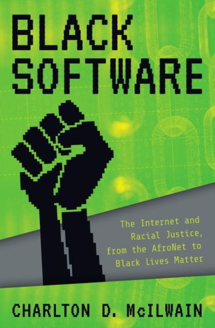 Book cover of: Black Software. By: Charlton D. McIlwain