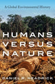 Book cover of: Humans versus Nature. By: Daniel R. Headrick