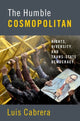 Book cover of: Humble Cosmopolitan. By: Luis Cabrera