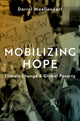 Book cover of: Mobilizing Hope. By: Darrel Moellendorf